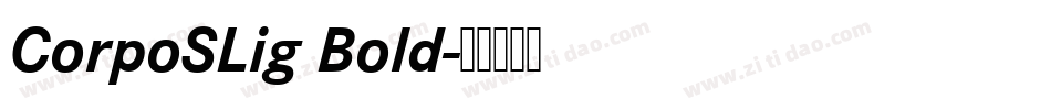 CorpoSLig Bold字体转换